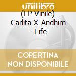(LP Vinile) Carlita X Andhim - Life vinile