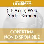 (LP Vinile) Woo York - Samum vinile