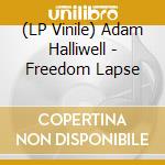 (LP Vinile) Adam Halliwell - Freedom Lapse vinile