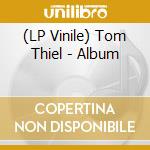 (LP Vinile) Tom Thiel - Album vinile