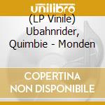 (LP Vinile) Ubahnrider, Quimbie - Monden vinile