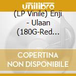 (LP Vinile) Enji - Ulaan (180G-Red Vinyl) lp vinile