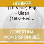 (LP Vinile) Enji - Ulaan (180G-Red Vinyl) vinile