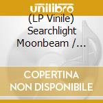 (LP Vinile) Searchlight Moonbeam / Various (2 Lp) lp vinile