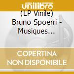 (LP Vinile) Bruno Spoerri - Musiques Legeres (1976-1982)
