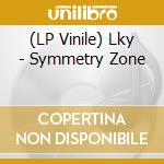 (LP Vinile) Lky - Symmetry Zone lp vinile
