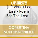 (LP Vinile) Lea Lisa - Poem For The Lost Souls (2 Lp) vinile