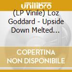 (LP Vinile) Loz Goddard - Upside Down Melted Chair vinile