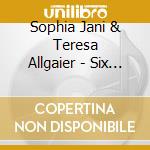 Sophia Jani & Teresa Allgaier - Six Pieces For Solo Violin cd