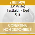 (LP Vinile) Testbild! - Bed Stilt vinile