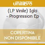 (LP Vinile) Iglo - Progression Ep cd