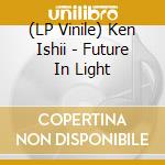 (LP Vinile) Ken Ishii - Future In Light vinile