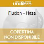 Fluxion - Haze cd