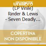 (LP Vinile) Rinder & Lewis - Seven Deadly Sins vinile