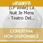 (LP Vinile) La Nuit Je Mens - Teatro Del Metapresente vinile