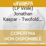 (LP Vinile) Jonathan Kaspar - Twofold - Fade vinile