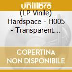 (LP Vinile) Hardspace - H005 - Transparent Red Vinyl vinile
