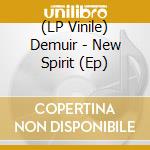 (LP Vinile) Demuir - New Spirit (Ep) vinile