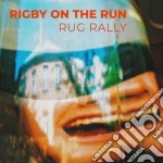 (LP Vinile) Rigby On The Run - Rug Rally vinile