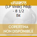 (LP Vinile) Pdqb - 8 1/2 Bit vinile