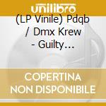 (LP Vinile) Pdqb / Dmx Krew - Guilty Pleasures vinile