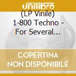 (LP Vinile) 1-800 Techno - For Several Eternals Before There Were Years (12") vinile