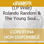 (LP Vinile) Rolando Random & The Young Soul Rebels - On Fire vinile