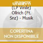 (LP Vinile) Ollrich (Ft. Snz) - Musik vinile