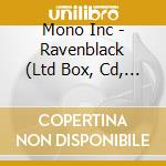 Mono Inc - Ravenblack (Ltd Box, Cd, Patch, Incense Burner, Incense And More) cd musicale