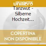 Tanzwut - Silberne Hochzeit (Fanbox) cd