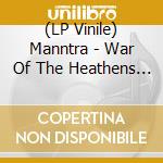 (LP Vinile) Manntra - War Of The Heathens (Coloured Vinyl) vinile