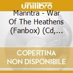 Manntra - War Of The Heathens (Fanbox) (Cd, Mask, Flag, Cards Bracelet) cd musicale
