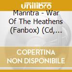 Manntra - War Of The Heathens (Fanbox) (Cd, Mask, Flag, Cards Bracelet) cd