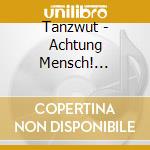 Tanzwut - Achtung Mensch! (Fanbox) (2 Cd) cd
