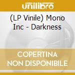 (LP Vinile) Mono Inc - Darkness vinile