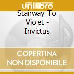 Stairway To Violet - Invictus cd