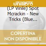 (LP Vinile) Spot Mcrackin - New Tricks (Blue Vinyl) vinile