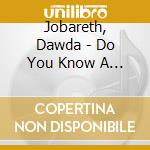 Jobareth, Dawda - Do You Know A Place Called Flekkeroy? cd
