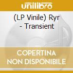 (LP Vinile) Ryr - Transient vinile