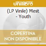 (LP Vinile) Mest - Youth vinile