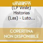 (LP Vinile) Historias (Las) - Luto Sessions vinile