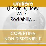(LP Vinile) Joey Welz - Rockabilly Years vinile
