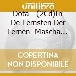 Dota - (2Cd)In De Fernsten Der Fernen- Mascha Kalko 2 cd