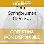 Dota - Springbrunnen (Bonus Edition) cd