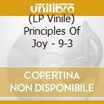 (LP Vinile) Principles Of Joy - 9-3 lp vinile