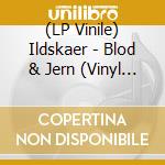 (LP Vinile) Ildskaer - Blod & Jern (Vinyl Lp) vinile
