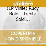 (LP Vinile) Rudy Bolo - Trenta Soldi D'argento (7') vinile