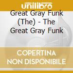 Great Gray Funk (The) - The Great Gray Funk cd