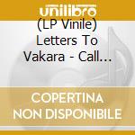 (LP Vinile) Letters To Vakara - Call It A Day vinile