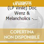 (LP Vinile) Doc Wenz & Melancholics - The Eps Vol. I-Iii vinile